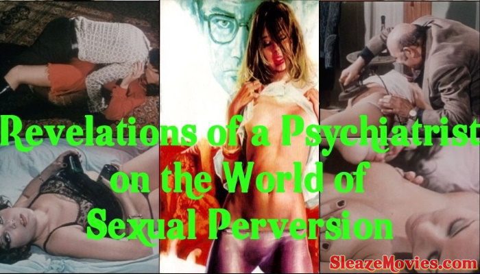 Revelations of a Psychiatrist on the World of Sexual Perversion (1973) watch online