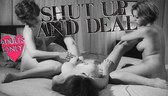 Shut Up and Deal (1969) watch online