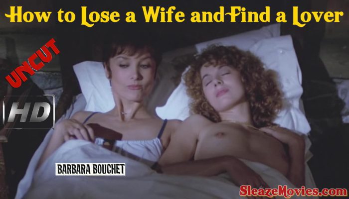 How to Lose a Wife and Find a Lover (1978) watch uncut