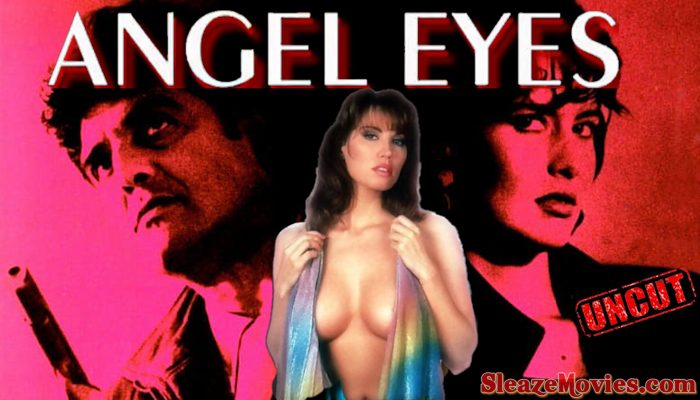 Angel Eyes (1993) watch uncut