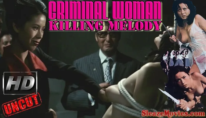 Criminal Woman: Killing Melody (1973) watch uncut