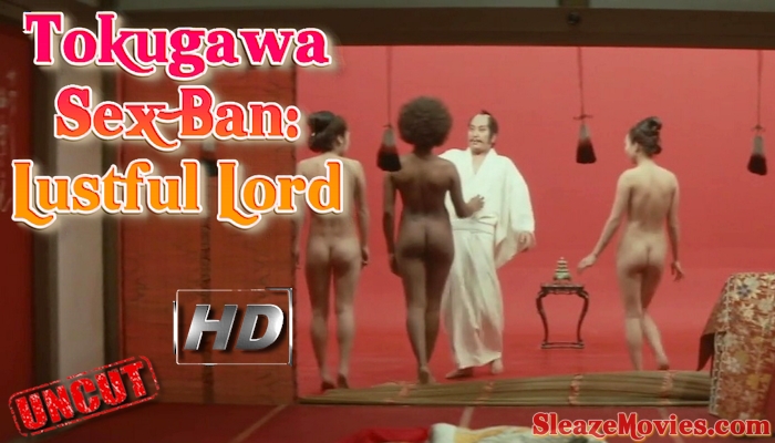 Tokugawa Sex Ban: Lustful Lord (1972) watch uncut