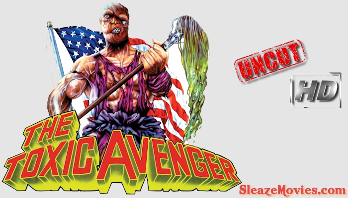 The Toxic Avenger (1984) watch uncut