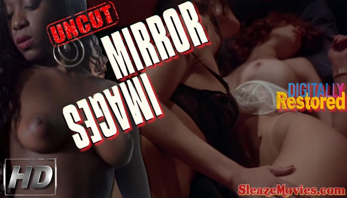 Mirror Images (1992) watch uncut